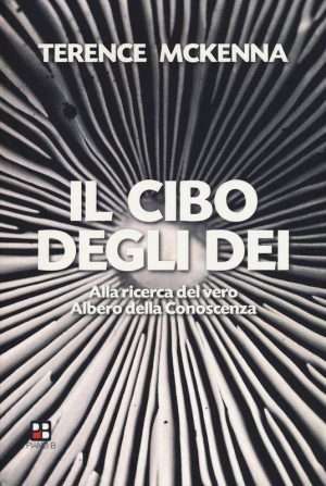 Psichedelia - Il cibo degli dei. Alla ricerca del vero albero della conoscenza libreria rotondi