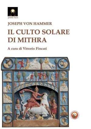 Culti misterici - Il culto solare di Mithra libreria rotondi
