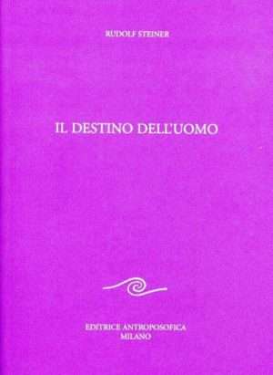 Antroposofia - Il destino delluomo steiner libreria rotondi antroposofica