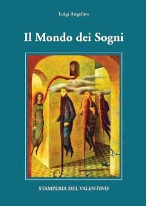 Il mondo dei sogni stamperia del valentino libreria rotondi