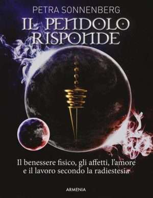 Radioestesia - Il pendolo risponde sonnenberg armenia libreria rotondi