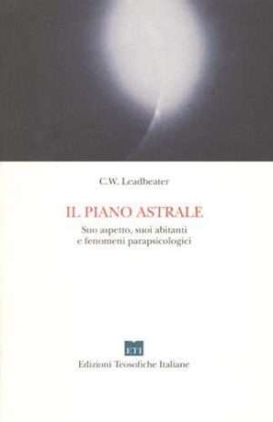 Teosofia - Il piano astrale C.W. Leadbeater Libreria Rotondi