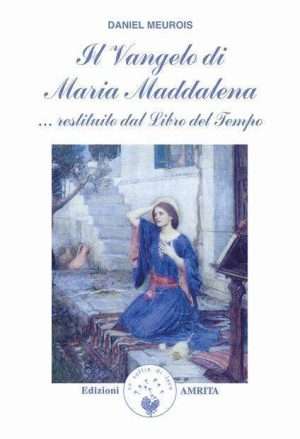 Apocrifi - Il vangelo di Maria Maddalena meurois libreria rotondi amrita