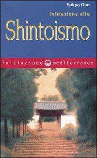Giappone - Iniziazione allo shintoismo sokyo ono mediterranee libreria rotondi