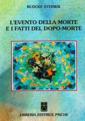 Antroposofia - L evento della morte e i fatti del dopo morte libreria rotondi e1692374735324