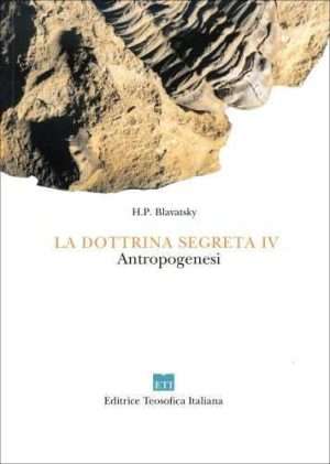 Teosofia - La dottrina segreta volume IV antropogenesi H.P. Blavatsky Libreria Rotondi