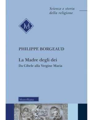 Femminile - La madre degli dei. Da Cibele alla Vergine Maria. Nuova ediz. libreria rotondi