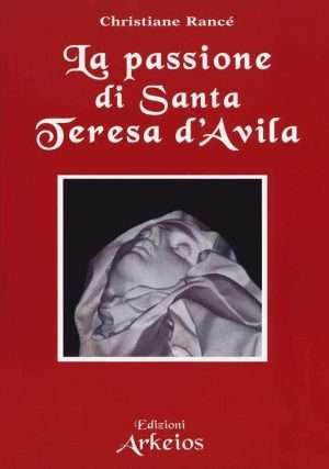 Senza categoria - La passione di santa Teresa dAvila libreria rotondi
