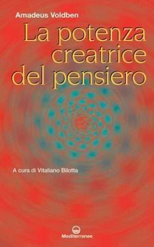 Amedeo Rotondi - La potenza creatrice del pensiero voldben rotondi mediterranee