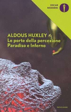 Psichedelia - Le porte della percezione Paradiso e inferno libreria rotondi