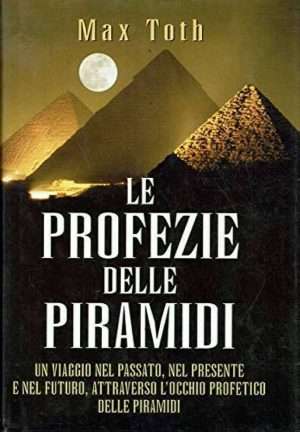 Egitto - Le profezie delle piramidi libreria rotondi