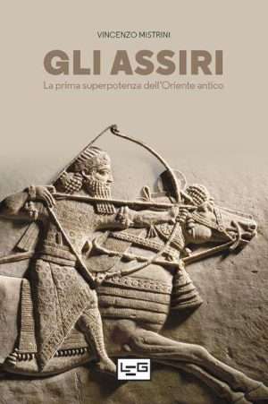 Antiche civiltà - Libreria Rotondi Gli Assiri Mistrini LEG