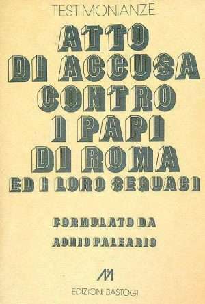 Cristianesimo - LibreriaRotondiAttoDiAccusaControIPapi