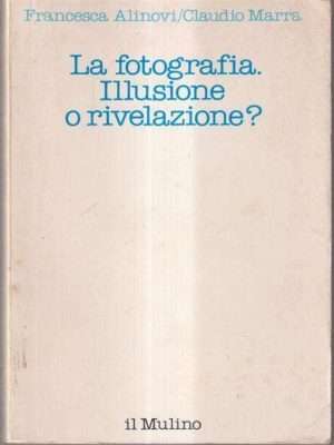 Arte - LibreriaRotondiLaFotografiaIllusioneORivelazione