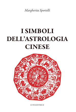 Margerita Sportelli I simboli dellastrologia cinese libreria rotondi luni