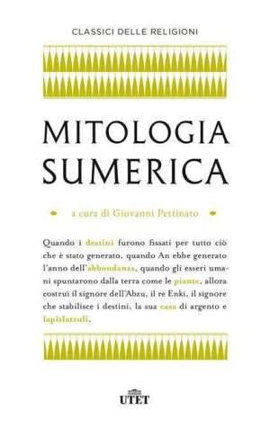 Mesopotamia - Mitologia sumerica Pettinato UTET Libreria Rotondi