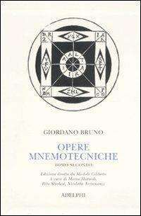 Filosofia - Opere mnemotecniche. Testo latino a fronte. Vol. 2 libreria rotondi giordano brun