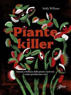 Scienze - Piante killer. Astuzia e bellezza delle piante carnivore libreria rotondi