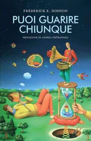 Medicina naturale - Puoi guarire chiunque dodson libreria rotondi spazio interiore