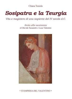 Femminile - Sosipatra e la Teurgia toniolo stamperia del valentino libreria rotondi