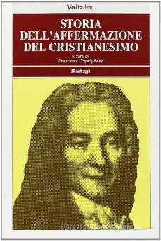 Filosofia - Storia dell affermazione del Cristianesimo bastogi voltaire libreria rotondi