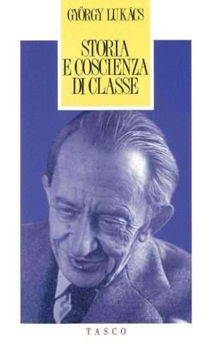 Filosofia - Storia e coscienza di classe sugarco libreria rotondi