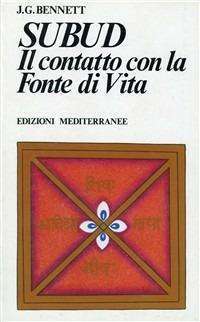 Quarta via - Subud. Il contatto con la fonte di vita libreria rotondi