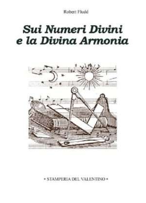 Numerologia - Sui Numeri divini e la divina Armonia libreria rotondi robert fludd stamperia del valentino