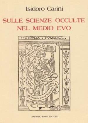 Magia - Sulle Scienze Occulte del Medio Evo. Libreria Rotondi