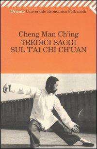 Arti marziali - Tredici saggi sul Tai Chi Chuan libreria rotondi