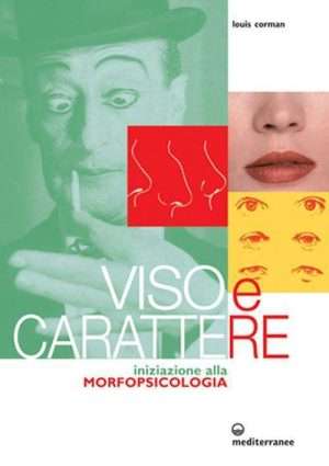 Fisiognomica - Viso e carattere. Iniziazione alla morfopsicologia libreria rotondi