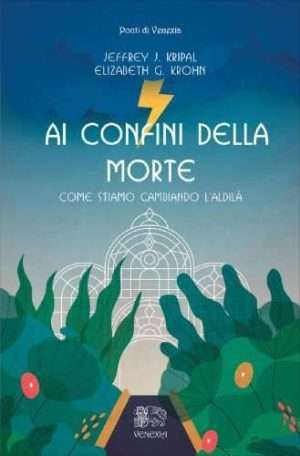Aldilà - Ai confini della morte kripal j. j. krohn g. e. venexia libreria rotondi