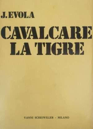 Filosofia - Cavalcare la tigre scheiwiller julius evola libreria rotondi