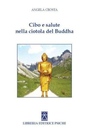 Buddhismo - Cibo e salute nella ciotola del buddha crosta angelo psiche libreria rotondi