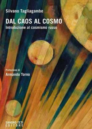 Filosofia - Dal caos al cosmo tagliagambe silvano sandro teti editore libreria rotondi