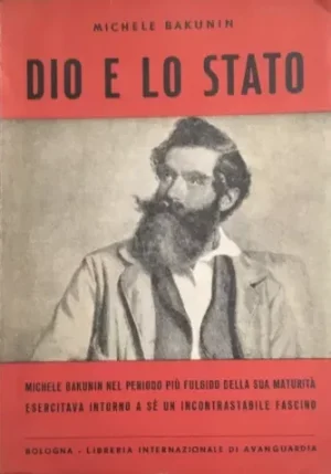 Storia moderna - Dio e lo stato bakunin m. libreria internazionale di avanguardia libreria rotondi.jpeg e1749031774525
