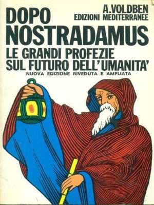 Amedeo Rotondi - Dopo nostradamus le grandi profezie sul futuro dellumanita voldben rotondi mediterranee