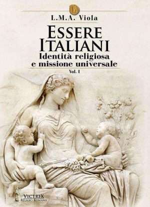 Antica Roma - Essere italiani vol 1 l.m.a. viola victrix libreria rotondi