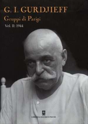 Quarta via - Gurdjieff gruppi parigi vol 2 libreria rotondi psiche