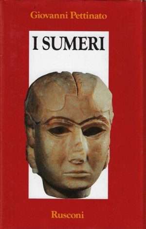 Mesopotamia - I sumeri giovanni pettinato rusconi libreria rotondi