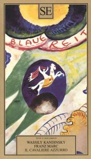 Arte - Il cavaliere azzurro kandinsky marc se libreria rotondi