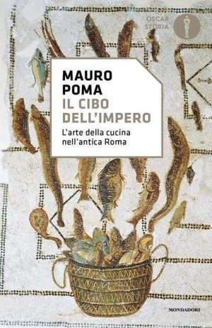 Antica Roma - Il cibo dellimpero poma mondadori libreria rotondi