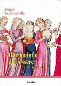 Cristianesimo - Il femminile dell essere de souzenelle annick servitium libreria rotondi