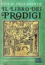 Luoghi misteriosi - Il libro dei prodigi ossequente g. corrado tedeschi ed. liberia rotondi e1732105168202