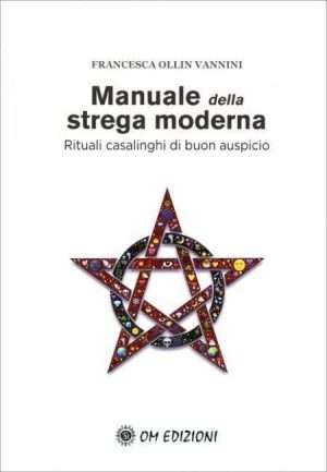 Magia - Il manuale della strega moderna vannini f.o. om ediz. libreria rotondi