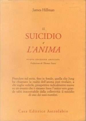 Psicologia - Il suicidio e l anima hillman j. astrolabio libreria rotondi e1747662477913
