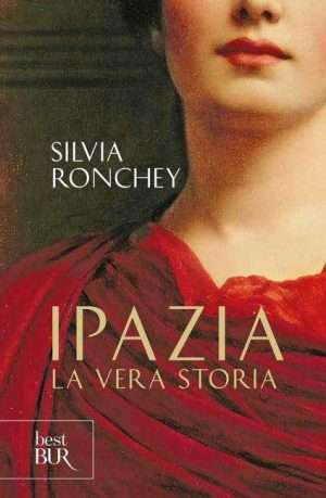 Femminile - Ipazia la vera storia ronchey libreria rotondi rizzoli