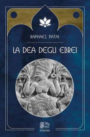 Ebraismo - La dea degli ebrei libreria rotondi raphael patai