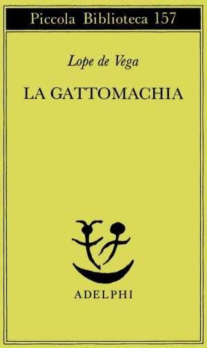 Creature fantastiche - La gattomachia lope de vega adelphi libreria rotondi