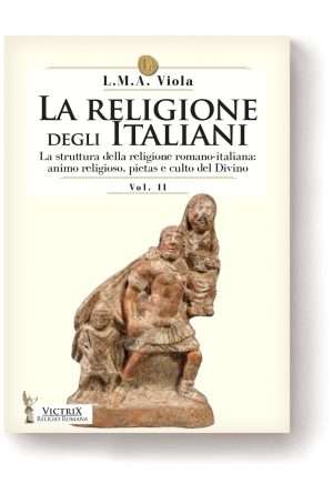 Antica Roma - La religione degli italiani vol 2 l.m.a. viola victrix libreria rotondi
